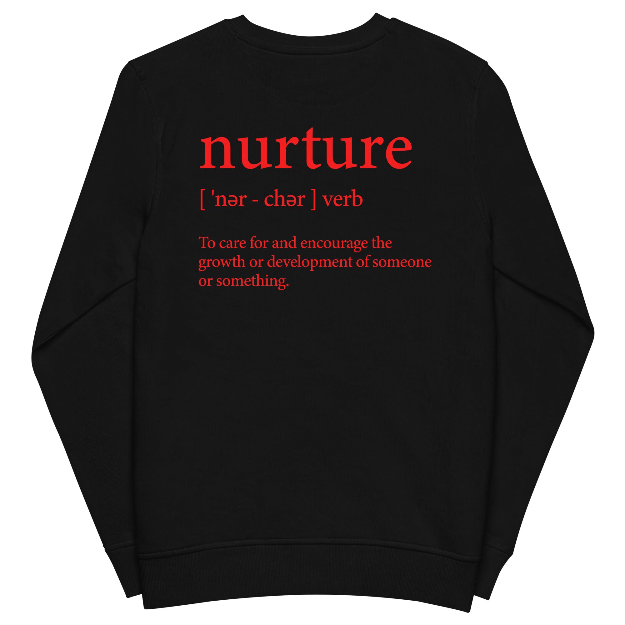 Nurture Your Roots Unisex Organic Sweatshirt Special Edition