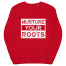 Nurture Your Roots Unisex Organic Sweatshirt
