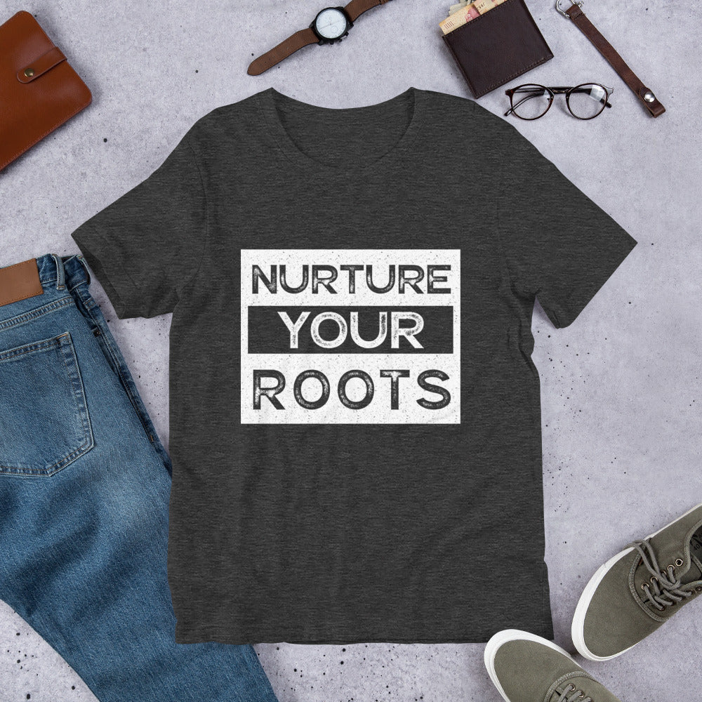 Nurture Your Roots Unisex T-shirt