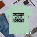 NURTURE YOUR ROOTS Unisex t-shirt
