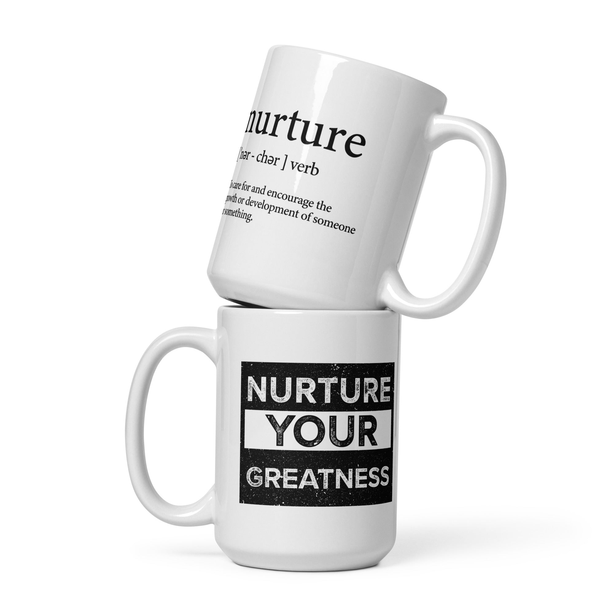 Nurture Your Greatness White glossy mug